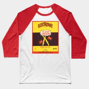 VINTAGE FIRECRACKER ELECTRONIC FLASH CRACKERS Baseball T-Shirt